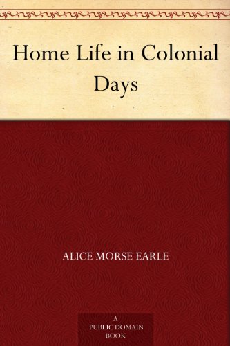 Home Life in Colonial Days